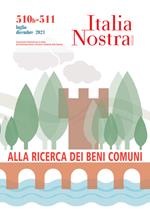 Italia nostra. Vol. 510B-511: Alla ricerca dei beni comuni.