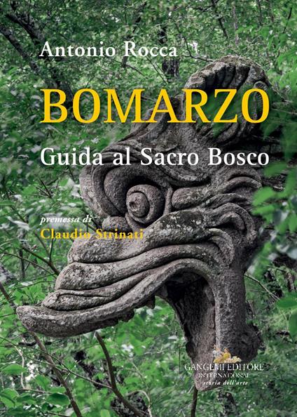 Bomarzo. Guida al Sacro Bosco. Ediz. a colori - Antonio Rocca - ebook