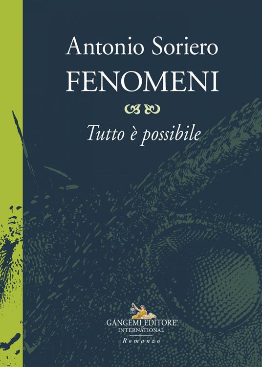 Fenomeni. Tutto è possibile - Antonio Soriero - ebook