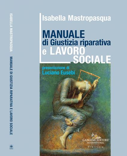 Manuale di giustizia riparativa e lavoro sociale - Isabella Mastropasqua - ebook