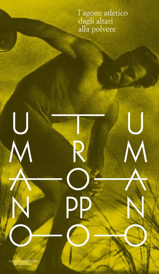 Umano troppo umano. L'agone atletico dagli altari alla polvere. Testo inglese a fronte - copertina