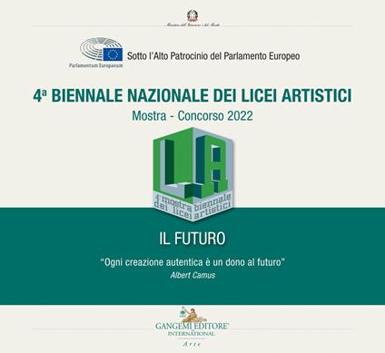 4ª Biennale nazionale dei licei artistici. Il Futuro. Mostra-Concorso 2022 - copertina