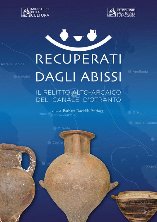 Recuperati dagli abissi. Il relitto alto-arcaico del canale d'Otranto - copertina