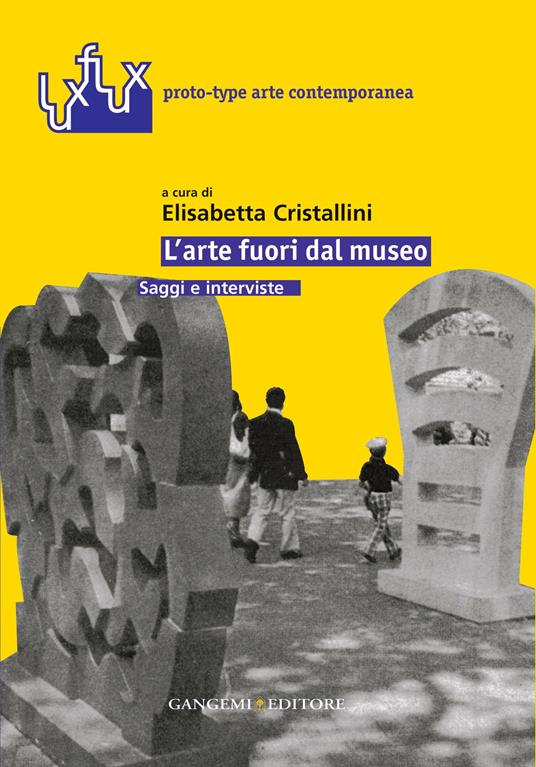 L' arte fuori dal museo. Saggi e interviste - Elisabetta Cristallini - ebook