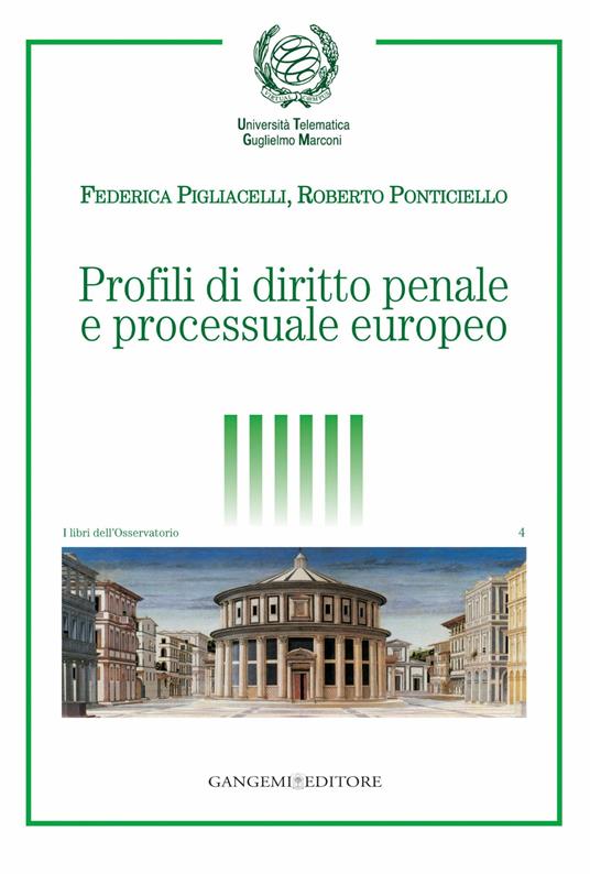 Profili di diritto penale e processuale europeo - Federica Pigliacelli,Roberto Ponticiello - ebook