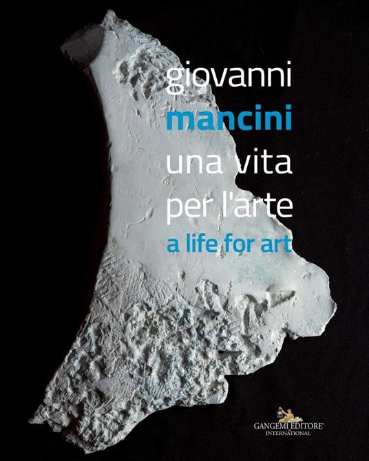 Giovanni Mancini. Una vita per l'arte - V.V.A.A.,Cassese Giovanna - ebook