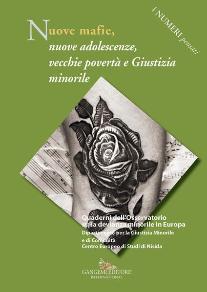 Nuove mafie, nuove adolescenze, vecchie povertà e giustizia minorile. Quaderni dell’Osservatorio sulla devianza minorile in Europa Dipartimento per la Giustizia Minorile e di Comunità Centro Europeo di Studi di Nisida - copertina