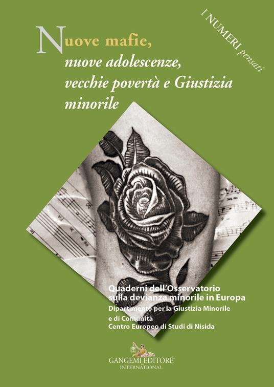 Nuove mafie, nuove adolescenze, vecchie povertà e giustizia minorile. Quaderni dell’Osservatorio sulla devianza minorile in Europa Dipartimento per la Giustizia Minorile e di Comunità Centro Europeo di Studi di Nisida - copertina