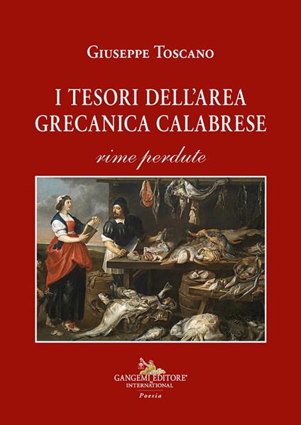 I tesori dell'area grecanica calabrese. Rime perdute - Giuseppe Toscano - copertina