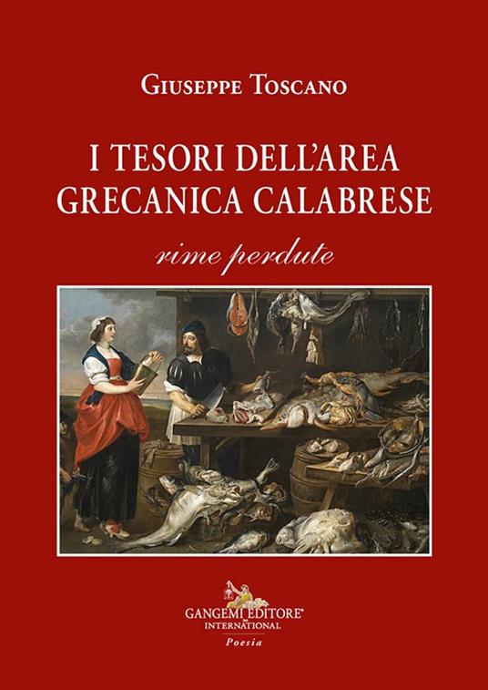 I tesori dell'area grecanica calabrese. Rime perdute - Giuseppe Toscano - copertina