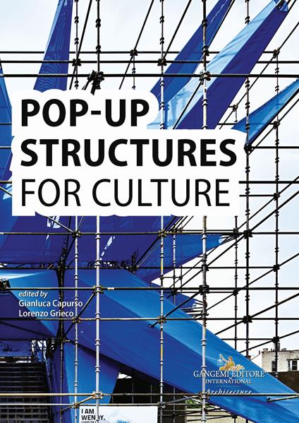 Pop-up structures for culture. Analysis and documentation for the sustainability of the future - copertina