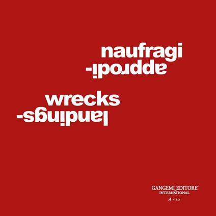 Naufragi-approdi. Ediz. italiana e inglese - copertina