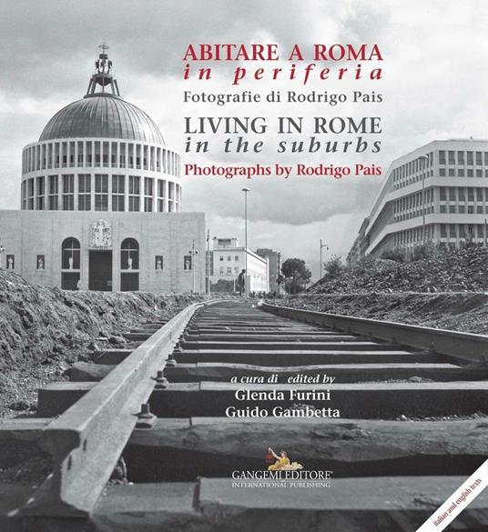 Abitare a Roma in periferia / Living in Rome in the suburbs - Stefano D'Amico,Franco Ferrarotti,Francesco Sirleto,Glenda Furini - ebook