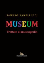 Musuem. Trattato di museografia