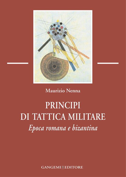 Principi di tattica militare. Epoca romana e bizantina - Maurizio Nenna - ebook