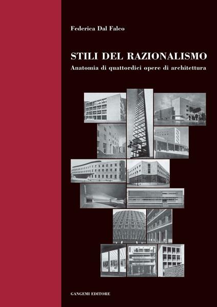 Stili del razionalismo. Anatomia di quattordici opere di architettura. Ediz. illustrata - Federica Dal Falco - ebook