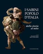 I Sabini popolo d'Italia. Dalla storia al mito. Ediz. illustrata