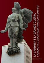 La Campania e la Grande guerra. I monumenti ai caduti della provincia di Salerno