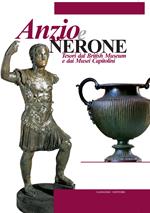 Anzio e Nerone. Tesori dal British Museum e dai Musei Capitolini. Ediz. illustrata