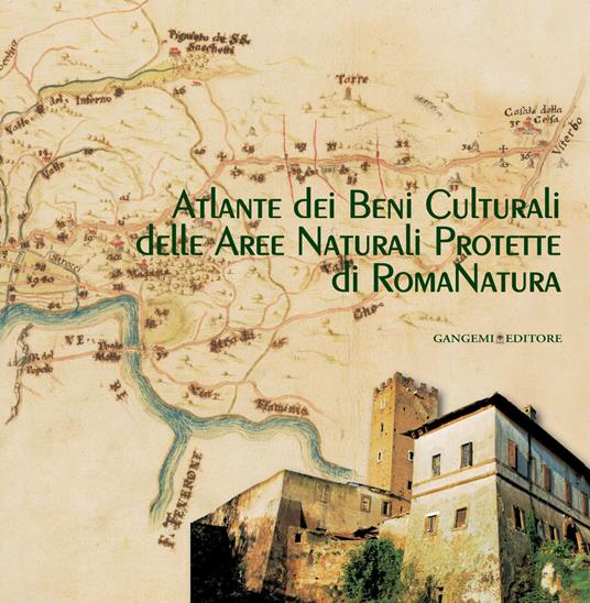 Atlante dei beni culturali delle aree naturali protette di RomaNatura - Beatrice Sanfilippo - ebook