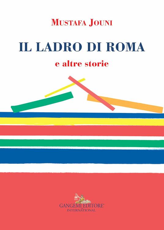 Il ladro di Roma e altre storie. Ediz. illustrata - Jouni Mustafa - ebook
