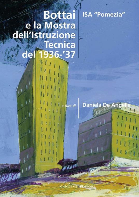 Bottai e la mostra dell'istruzione tecnica del 1936-'37 - Daniela De Angelis - ebook