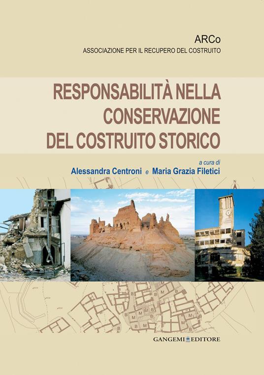 Responsabilità nella conservazione del costruito storico - Alessandra Centroni,Maria Grazia Filetici - ebook