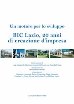 BIC Lazio, 20 anni di creazione d'impresa. Un motore per lo sviluppo