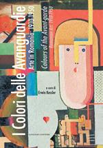 I Colori delle Avanguardie. Arte in Romania: 1910-1950