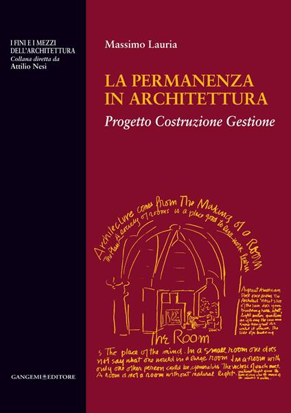 La permanenza in architettura. Progetto, costruzione, gestione. Ediz. illustrata - Massimo Lauria - ebook