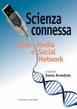 Scienza connessa. Rete media e social network