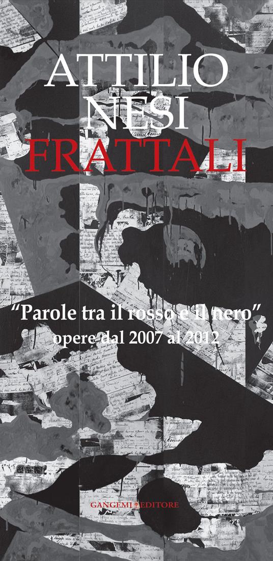 Frattali. «Parole tra il rosso e il nero». Opere dal 2007 al 2012. Ediz. illustrata - Attilio Nesi - ebook