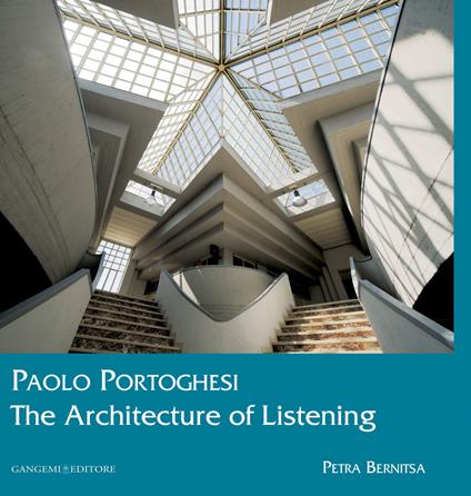 Paolo Portoghesi. The Architecture of Listening - Petra Bernitsa - ebook