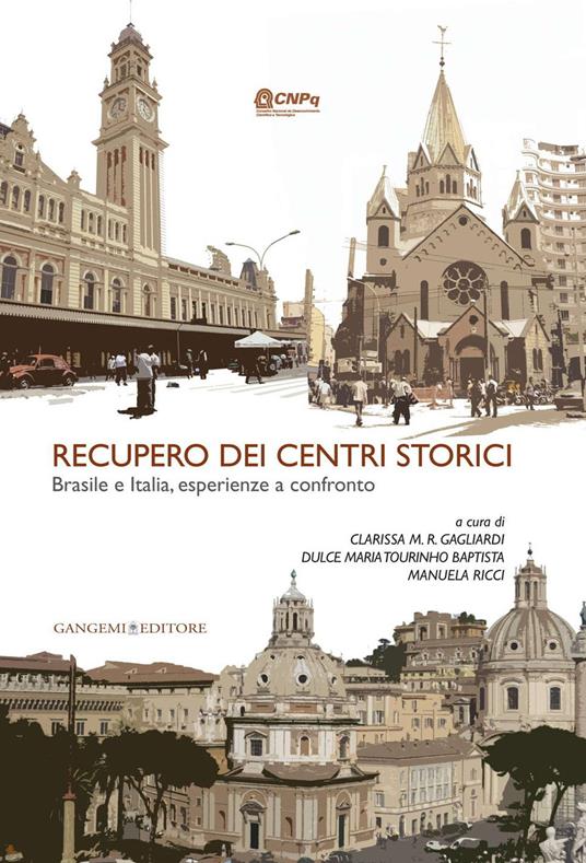 Recupero dei centri storici. Brasile e Italia, esperienza a confronto - Clarissa M. Gagliardi,Manuela Ricci,Dulce M. Tourinho Baptista - ebook