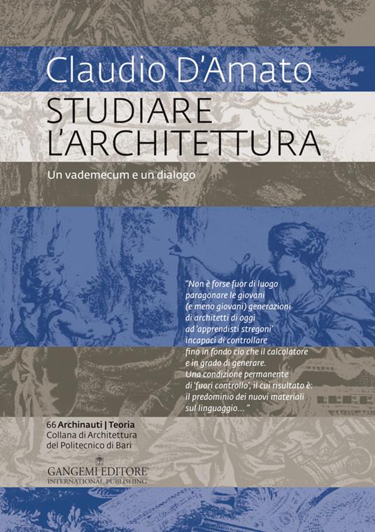 Studiare l'architettura. Un vademecum e un dialogo - Claudio D'Amato - ebook