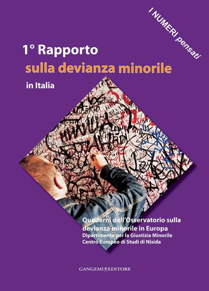 I numeri pensati. 1° Rapporto sulla devianza minorile in Italia - Isabella Mastropasqua,Tiziana Pagliaroli,Maria Stefania Totaro - ebook