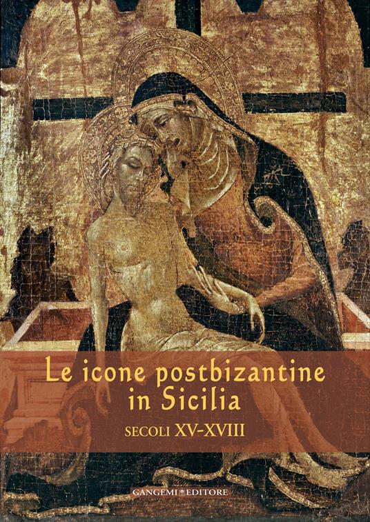 Le icone postbizantine in Sicilia. Secoli XV-XVIII - Maria Katja Guida - ebook