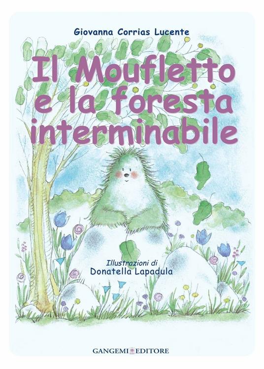Il moufletto e la foresta interminabile. Ediz. illustrata - Giovanna Corrias Lucente,Donatella Lapadula - ebook