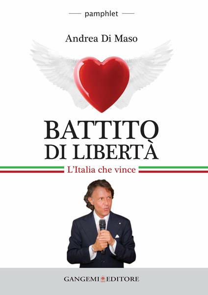 Battito di libertà. L'Italia che vince - Andrea Di Maso - ebook