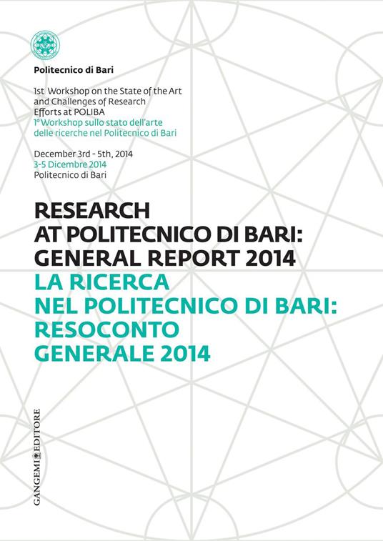 La Ricerca nel Politecnico di Bari: Resoconto Generale 2014 - Research at Politecnico di Bari: General Report 2014 - V.V.A.A.,Gregorio Andria,Pietro Camarda,Salvatore Nuzzo - ebook