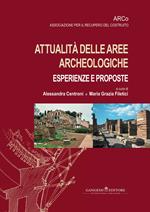 Attualità nelle aree archeologiche: esperienze e proposte