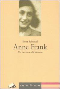 Anne Frank. Un racconto-documento - Ernst Schnabel - copertina