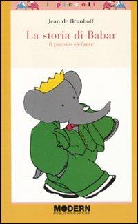 La storia di Babar. Il piccolo elefante. Ediz. illustrata - Jean de Brunhoff - copertina