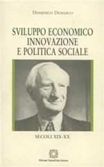 Sviluppo economico, innovazione e politica sociale. Secoli XIX-XX