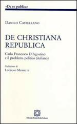 De christiana republica. Carlo Francesco D'Agostino e il problema politico italiano