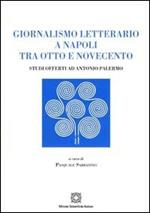 Giornalismo letterario a Napoli tra Otto e Novecento