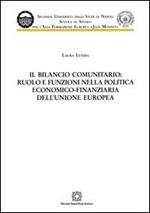 Il bilancio comunitario: ruolo e funzioni nella politica economico-finanziaria dell'Unione Europea