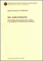 Del subcontratto tra potere regolativo delle parti e anatomia contrattuale derivata