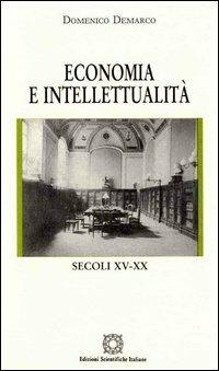 Economia e intellettualità. Secoli XV-XX - Domenico Demarco - copertina