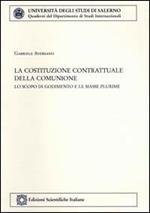 La costituzione contrattuale della comunione. Lo scopo di godimento e le masse plurime